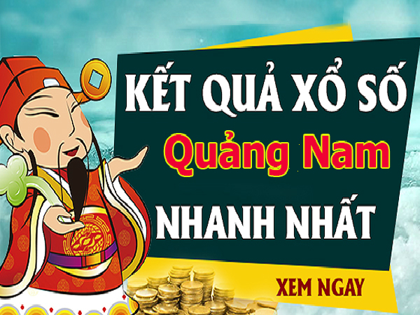 Dự đoán kết quả XS Quảng Nam Vip ngày 23/07/2019