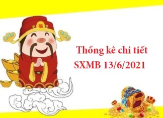 Thống kê chi tiết SXMB 13/6/2021