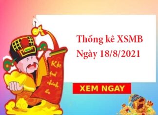 Thống kê XSMB VIP ngày 18/8/2021