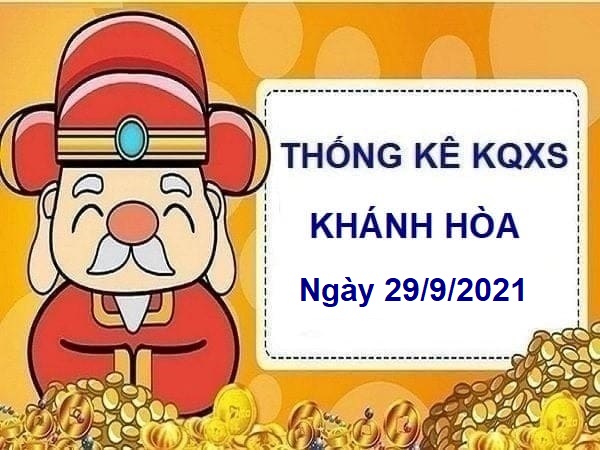 Thống kê xổ số Khánh Hòa ngày 29/9/2021