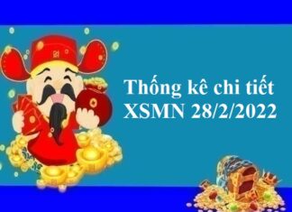 Thống kê chi tiết XSMN 28/2/2022