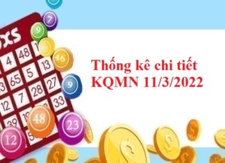 Thống kê chi tiết KQMN 11/3/2022