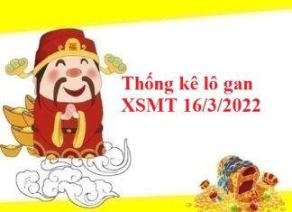 Thống kê lô gan KQXSMT 16/3/2022