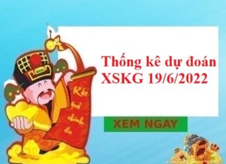 Thống kê dự đoán XSKG 19/6/2022