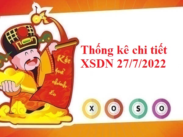 Thống kê chi tiết kqxs Đồng Nai 27/7/2022