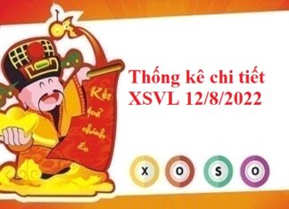 Thống kê chi tiết XSVL 12/8/2022