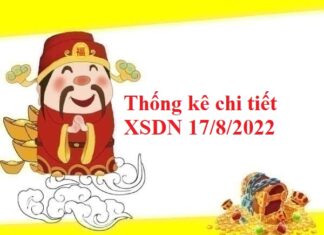 Thống kê chi tiết XSDN 17/8/2022