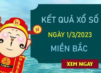 Thống kê XSMB 1/3/2023 dự đoán chốt cầu VIP số đẹp