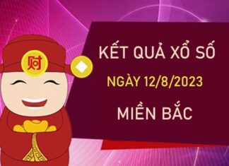 Thống kê XSMB 12/8/2023 chốt số lô giải tám miền Bắc