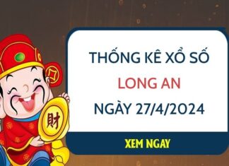 Thống kê xổ số Long An ngày 27/4/2024 thứ 7 hôm nay