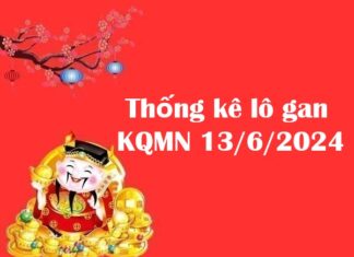 Thống kê lô gan KQMN 13/6/2024