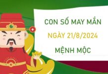 Con số may mắn mệnh Mộc 21/8/2024 ăn đậm lộc trời