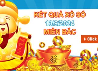 Thống kê XSMB 13/9/2024 nhận định số đẹp thứ 6