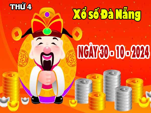 Kết quả XSDNG ngày 30/10/2024 – KQ xổ số Đà Nẵng thứ 4