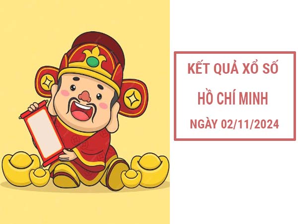 Nhận định kết quả XSHCM ngày 02/11/2024 thứ 7