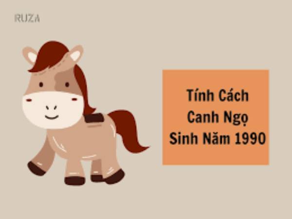 Tính cách người sinh năm Canh Ngọ 1990