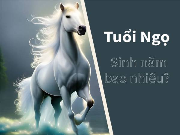 tuổi ngọ sinh năm bao nhiêu