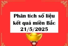 Phân tích số liệu kết quả miền Bắc 21/5/2025