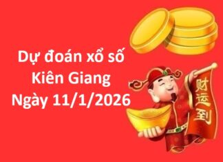 Dự đoán xổ số Kiên Giang ngày 11 tháng 1