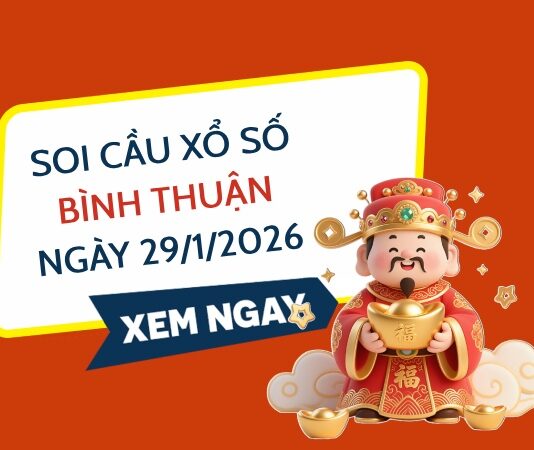 Soi cầu xổ số Bình Thuận ngày 29/1/2026 siêu vip hôm nay